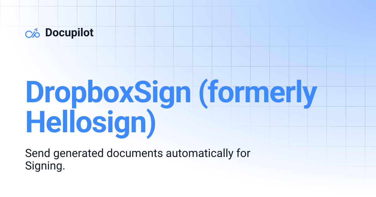 DropboxSign (formerly Hellosign) | Docupilot